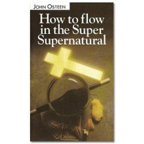 How To Flow In The Super Supernatural