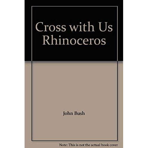 The Cross With Us Rhinoceros