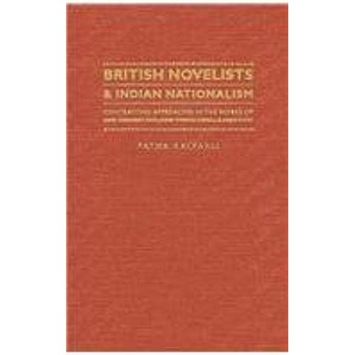 British Novelists And Indian Nationalism Contrasting Approaches In The Works Of Mary Margaret Kaye, James Gordon Farrell And Zadie Smith