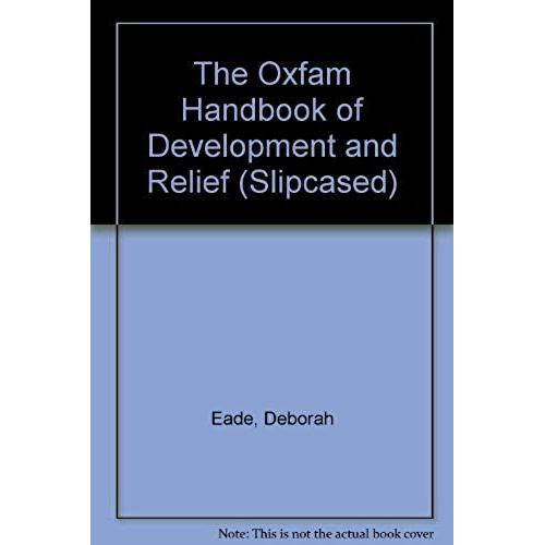 The Oxfam Handbook Of Development And Relief. Volume 2