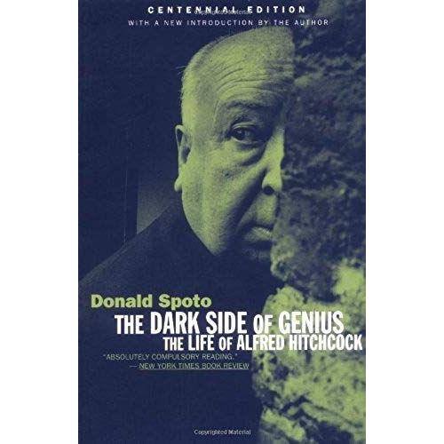 The Dark Side Of Genius: The Life Of Alfred Hitchcock