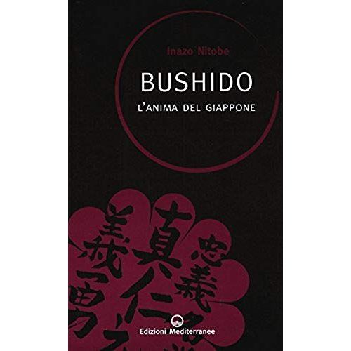 Bushido. L'anima Del Giappone