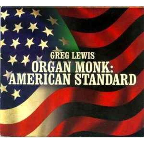 Cd Greg "Organ Monk" Lewis : Organ Monk American Standard