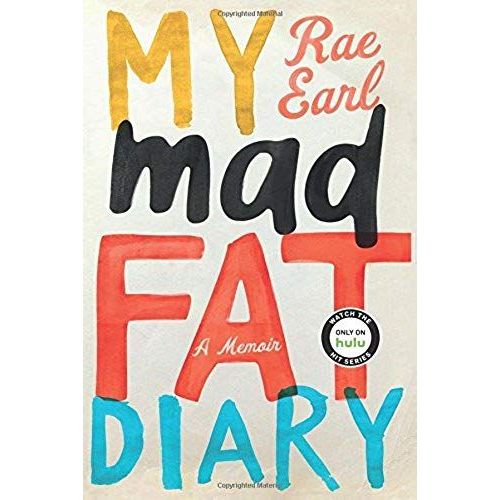 My Mad Fat Diary: A Memoir