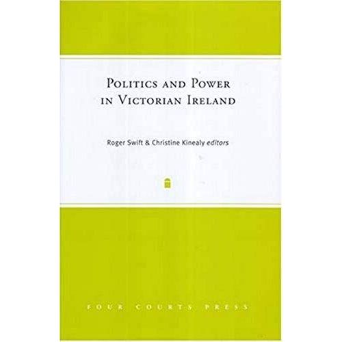 Politics And Power In Victorian Ireland