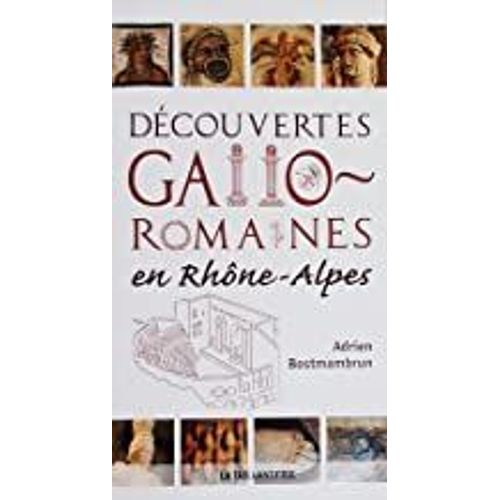 Decouvertes Gallo-Romaines En Rhone-Alpes