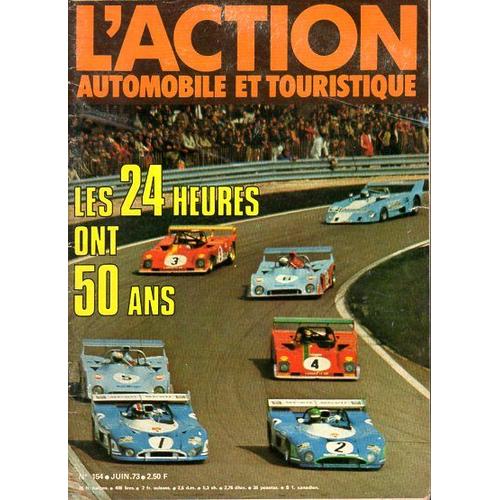 L'action Auto 154 6/73-Le Mans-Historique Du Mans-Tva-Marché Auto Français-Rallye Maroc-Peugeot-Vw