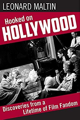 Hooked On Hollywood: Discoveries From A Lifetime Of Film Fandom