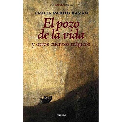 El Pozo De La Vida Y Otros Cuentos Trágicos