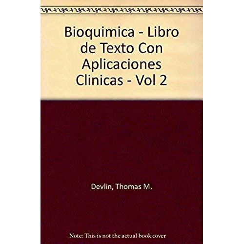 Bioquimica - Libro De Texto Con Aplicaciones Clinicas - Vol 2 (Spanish Edition)