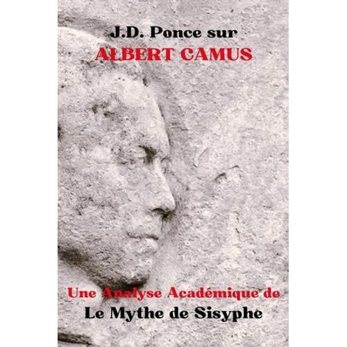 J.D. Ponce Sur Albert Camus : Une Analyse Académique De Le Mythe De Sisyphe