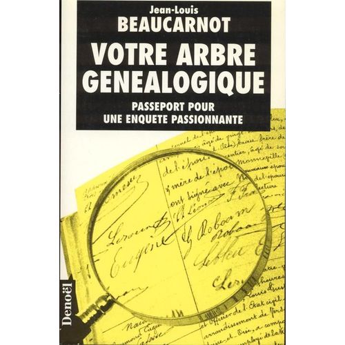 Votre Arbre Généalogique - Passeport Pour Une Enquête Passionnante