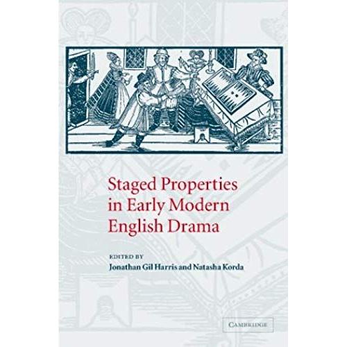 Staged Properties In Early Modern English             Drama