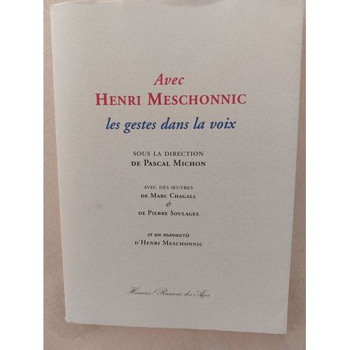 Avec Henri Meschonnic Les Gestes Dans La Voix
