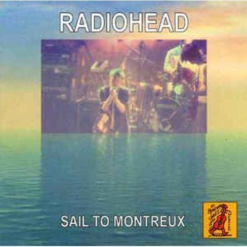 Radiohead - Sail To Montreux - Live Montreux Jazz Festival 2003 - 2 Cd Album