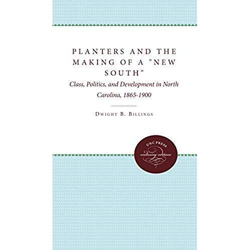 Planters And The Making Of A "New South