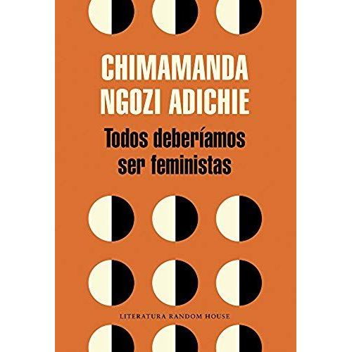 Todos Deberíamos Ser Feministas / We Should All Be Feminists