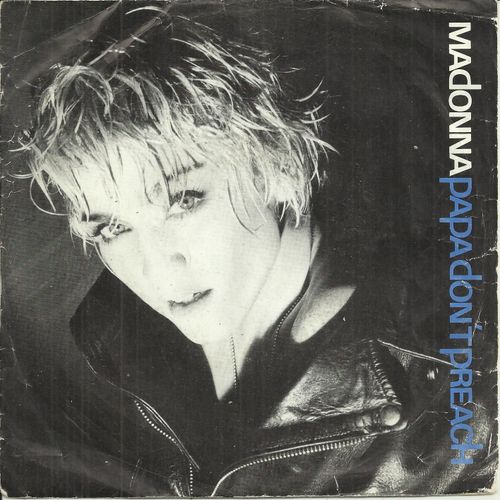 Papa Don't Preach (Brian Elliot - Madonna) 4:27 / Ain't No Big Deal (Stephen Brey) 4:12