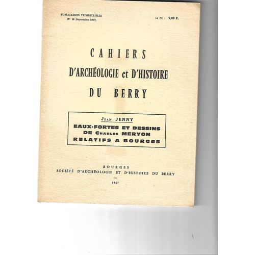 Cahiers D'archéologie Et D'histoire Du Berry 10 Charles Meryon