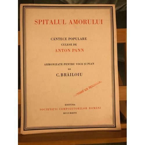 Spitalul Amorului A. Pann / C. Brailoiu Partition Chant Piano Mélodies Roumaines