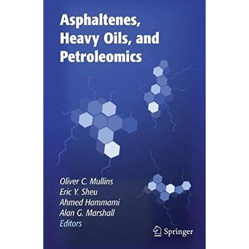 Asphaltenes, Heavy Oils, And Petroleomics