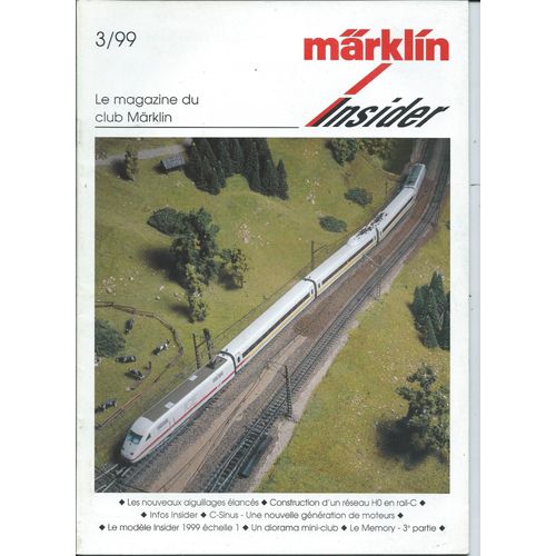 [ Train / Trains / Locomotive / Locomotives Miniature / Miniatures ] Märklin Insider 3/99 : Le Magazine Du Club Märklin