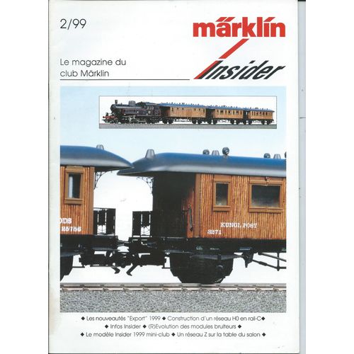 [ Train / Trains / Locomotive / Locomotives Miniature / Miniatures ] Märklin Insider 2/99 : Le Magazine Du Club Märklin