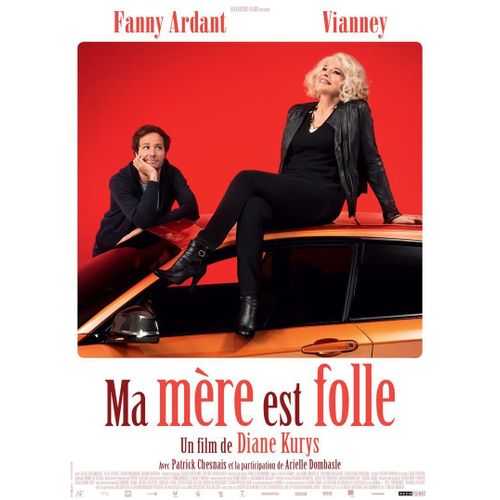 Ma Mère Est Folle - Affiche Originale De Cinéma - Format 120x160 Cm - Un Film De Diane Kurys Avec Fanny Ardant, Vianney, Patrick Chesnais - 2018