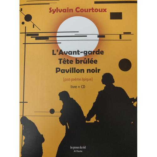 L'avant-Garde, Tête Brûlée, Pavillon Noir - Post-Poeme Epique (1 Cd Audio)