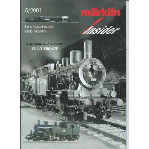 [ Train / Trains / Locomotive / Locomotives Miniature / Miniatures ] Märklin Insider 5/01 ( 2001 ) : Le Magazine Du Club Märklin