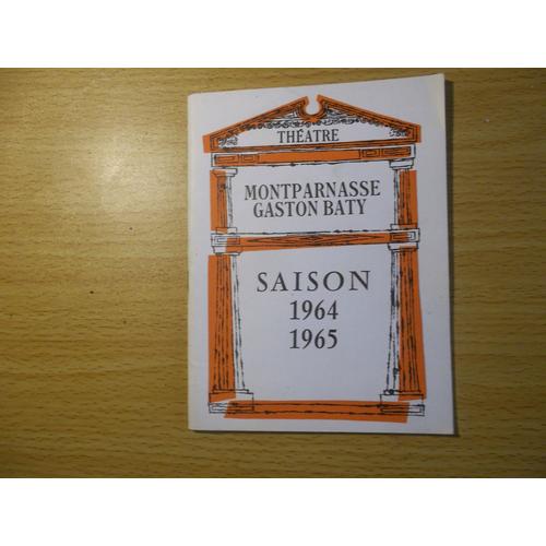 Programme Théatre Montparnasse Gaston Baty .Saison 1964 / 1965."Version Grecque "De Marc-Gilbert Sauvajon..Avec Maithé Mansoura ; François Gabriel ; Sylvie Breal ;Jacques Echantillon ;