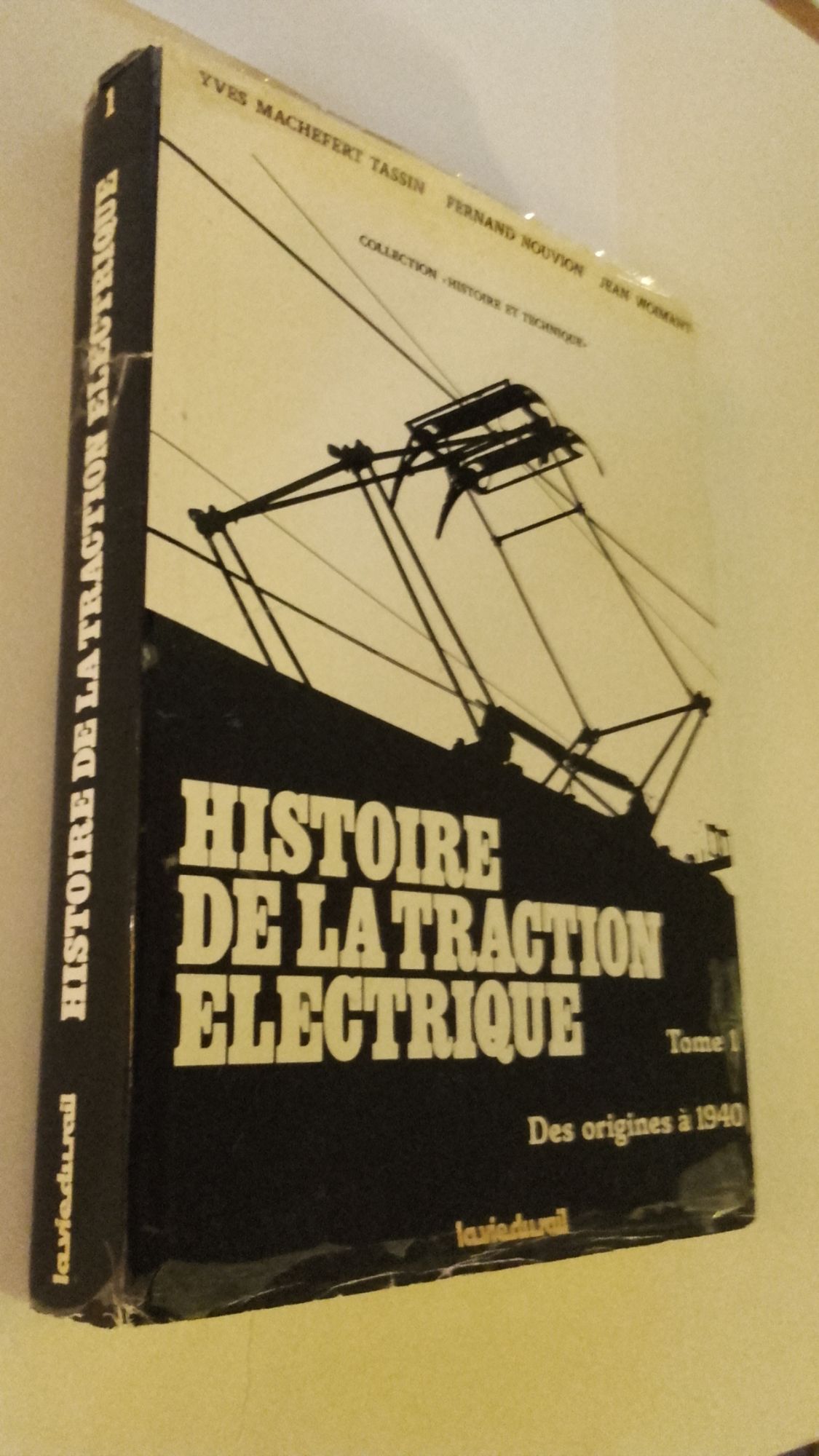 Histoire De La Traction Electrique Tome 1 Des Origines A 1940