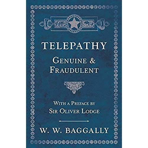 Telepathy - Genuine And Fraudulent - With A Preface By Sir Oliver Lodge