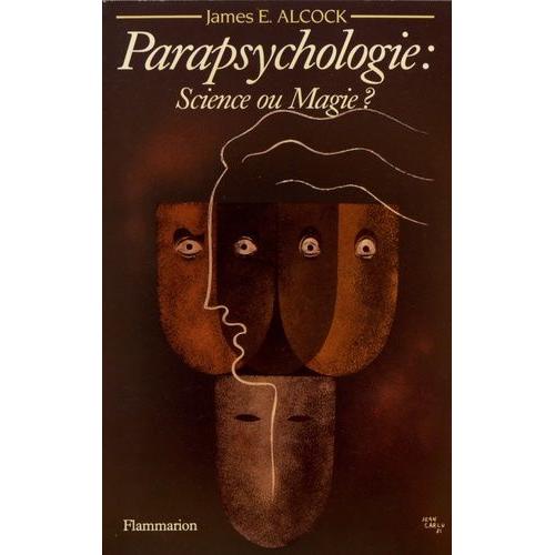 Parapsychologie : Science Ou Magie ? - Le Point De Vue D'un Psychologue