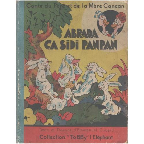Conte Du Pere Et De La Mère Cancan / Abradacasidipanpan/ Texte Et Illustrations D'emmanuel Cocard
