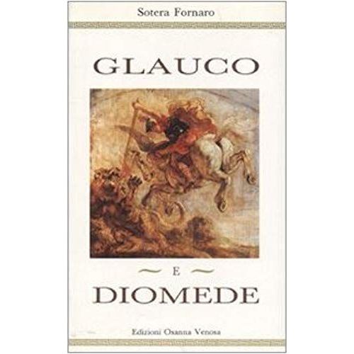 Fornaro, S: Glauco E Diomede