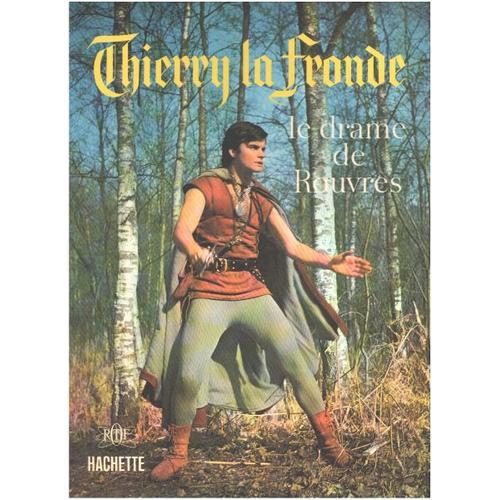 Thierry La Fronde / Le Drame Des Rouvres