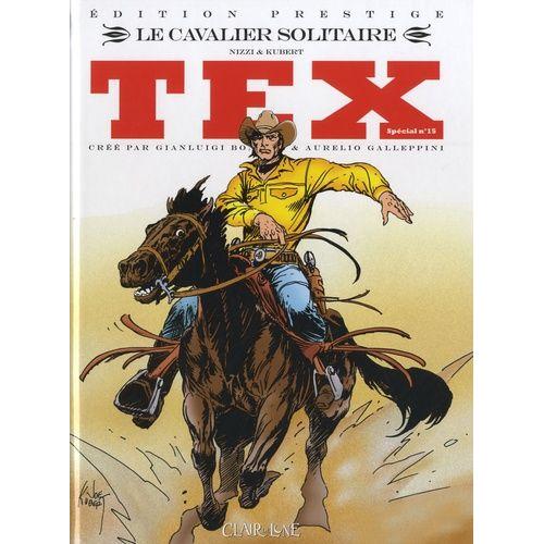 Tex Spécial Tome 15 - Le Cavalier Solitaire - Edition Prestige