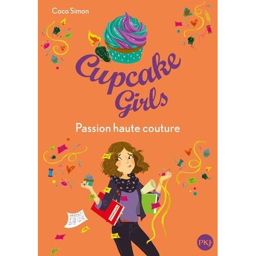 Cupcake Girls Tome 18 - Passion Haute Couture