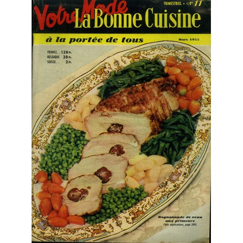 La Bonne Cuisine À La Portée De Tous N° 11 - Supplément De Votre Mode De Mars 1955 Anchois Aux Olives - Darne De Saumon Muguette - Montmorency - Oeufs En Salade - Pintades Farcies - Poulet Rôti Le(...)