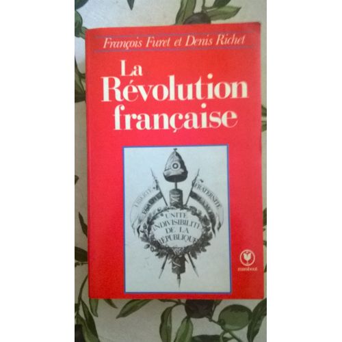 La Révolution Française De François Furet Et Denis Richet, Editions Marabout, 1973 , 544 Pages.
