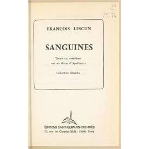 Sanguines - Trente-Six Variations Sur Un Thème D'apollinaire