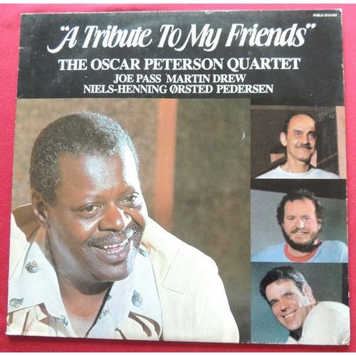 The Oscar Peterson Quartet - A Tribute To My Friends, Vinyle 33tours