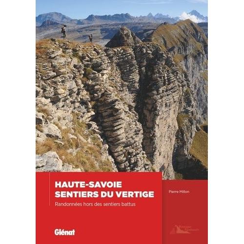 Haute-Savoie, Sentiers Du Vertige - Randonnées Hors Des Sentiers Battus