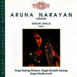 Aruna Narayan: Raga Bairagi Bhairav, Raga Shuddah Sarang...