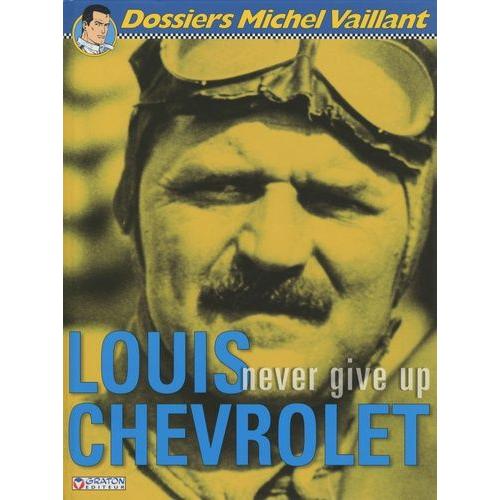 Louis Chevrolet - Never Give Up