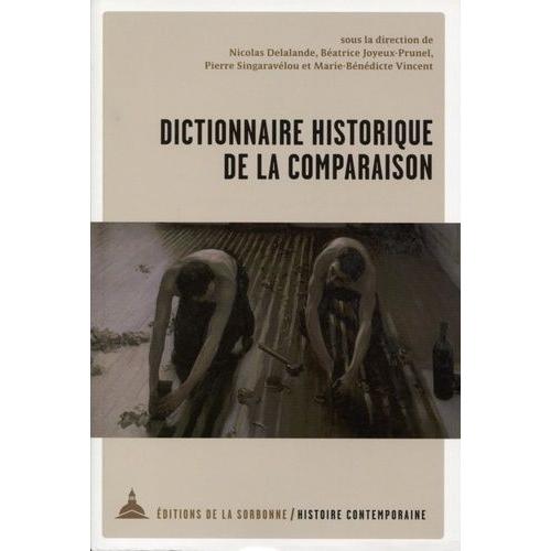 Dictionnaire Historique De La Comparaison - Mélanges En L'honneur De Christophe Charle