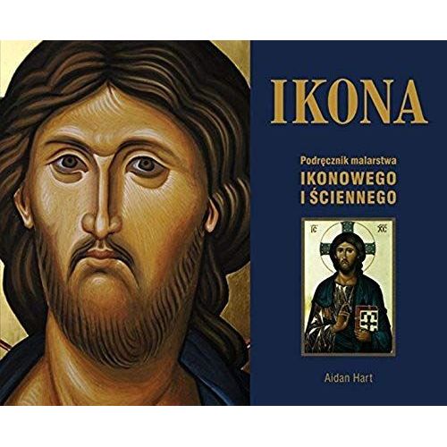 Ikona Podrecznik Malarstwa Ikonowego I Sciennego