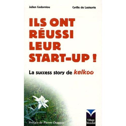 Ils Ont Réussi Leur Start-Up ! - La Success Story De Kelkoo