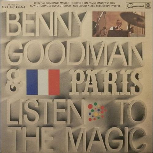 Benny Goodman.. & Paris - Listen To The Magic